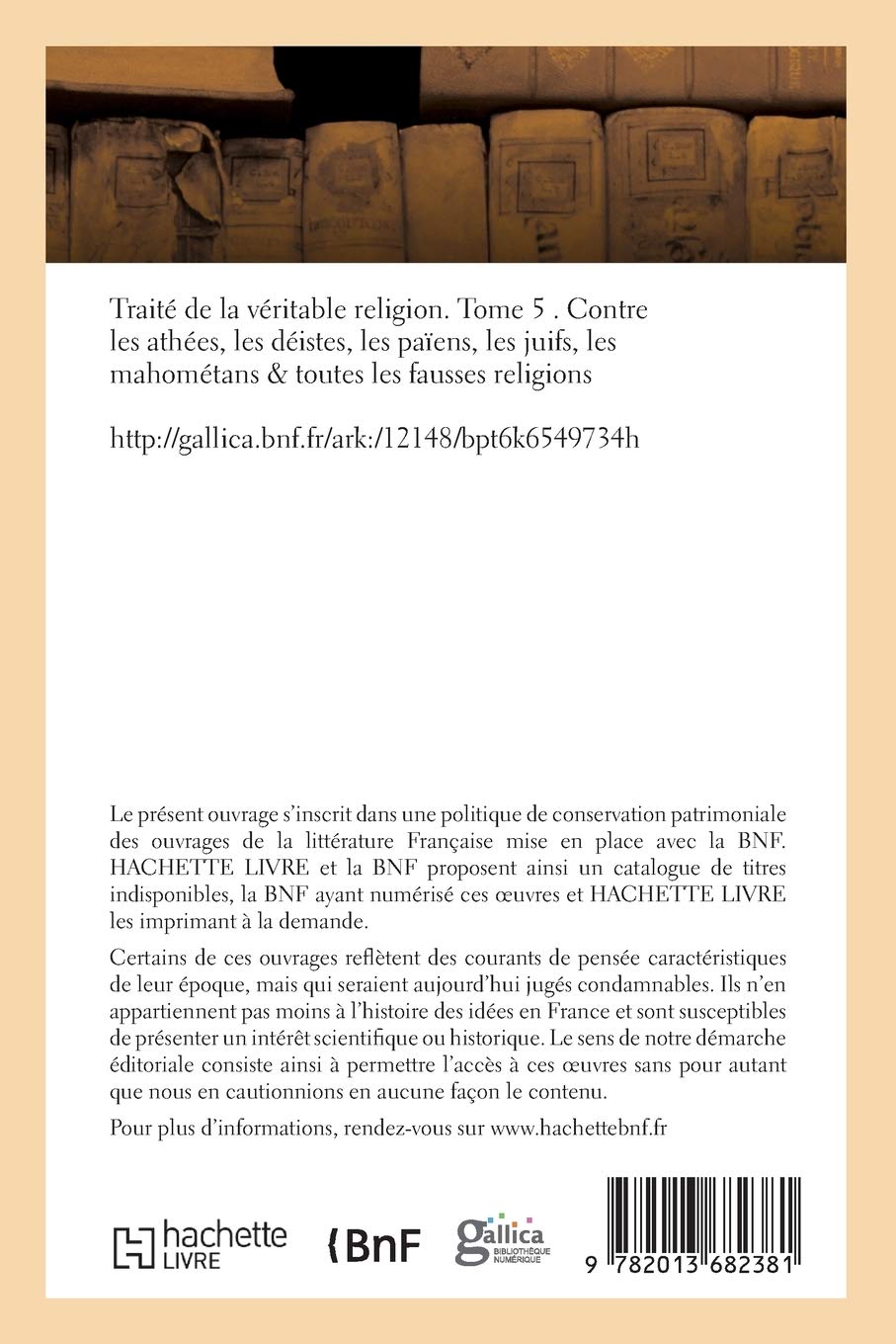 Traité de la véritable religion. Tome 5