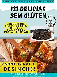 121 Melhores Receitas Sem Glúten: Tudo que você estava procurando 121 melhores receitas sem glúten