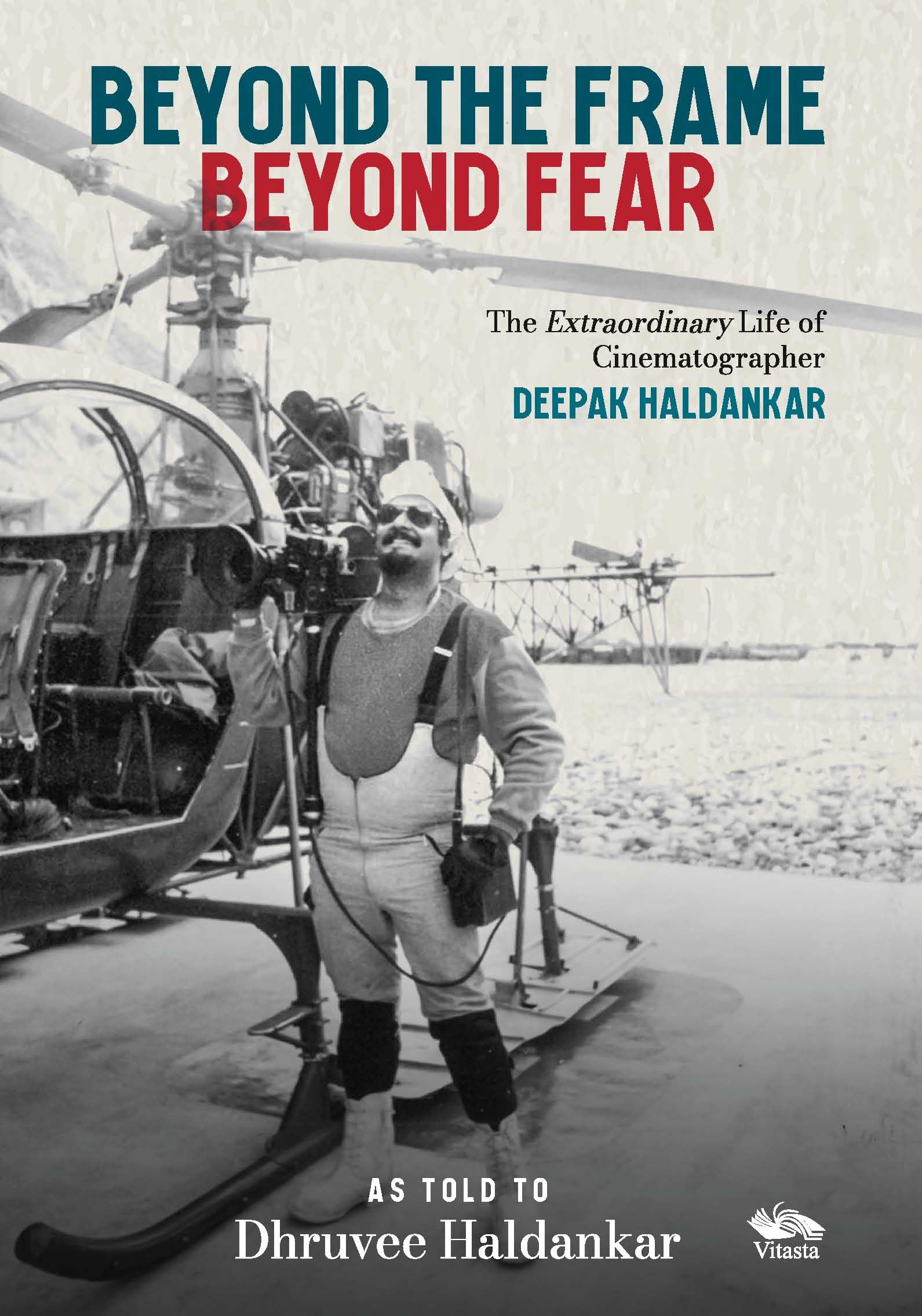 Beyond the Frame, Beyond Fear The Extraordinary Life of Cinematographer Deepak Haldankar