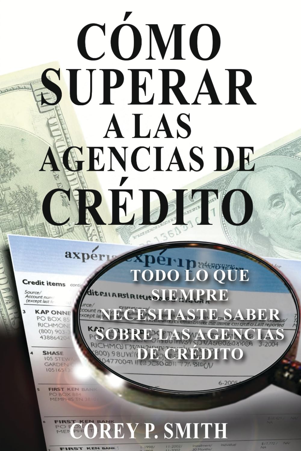 Cómo Superar a las Agencias de Crédito: Todo lo que necesitas saber sobre las agencias de crédito