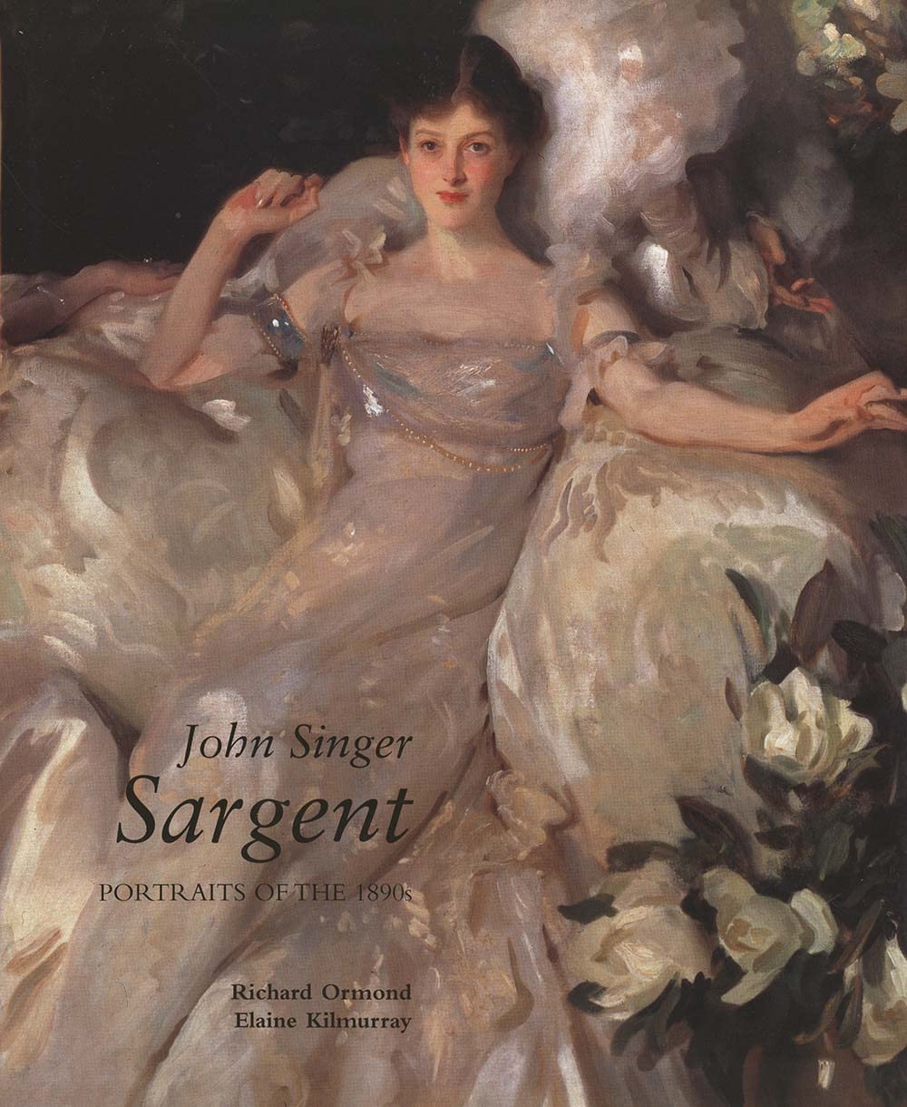 John Singer Sargent Portraits of the 1890s Ormond, Richard, Kilmurray