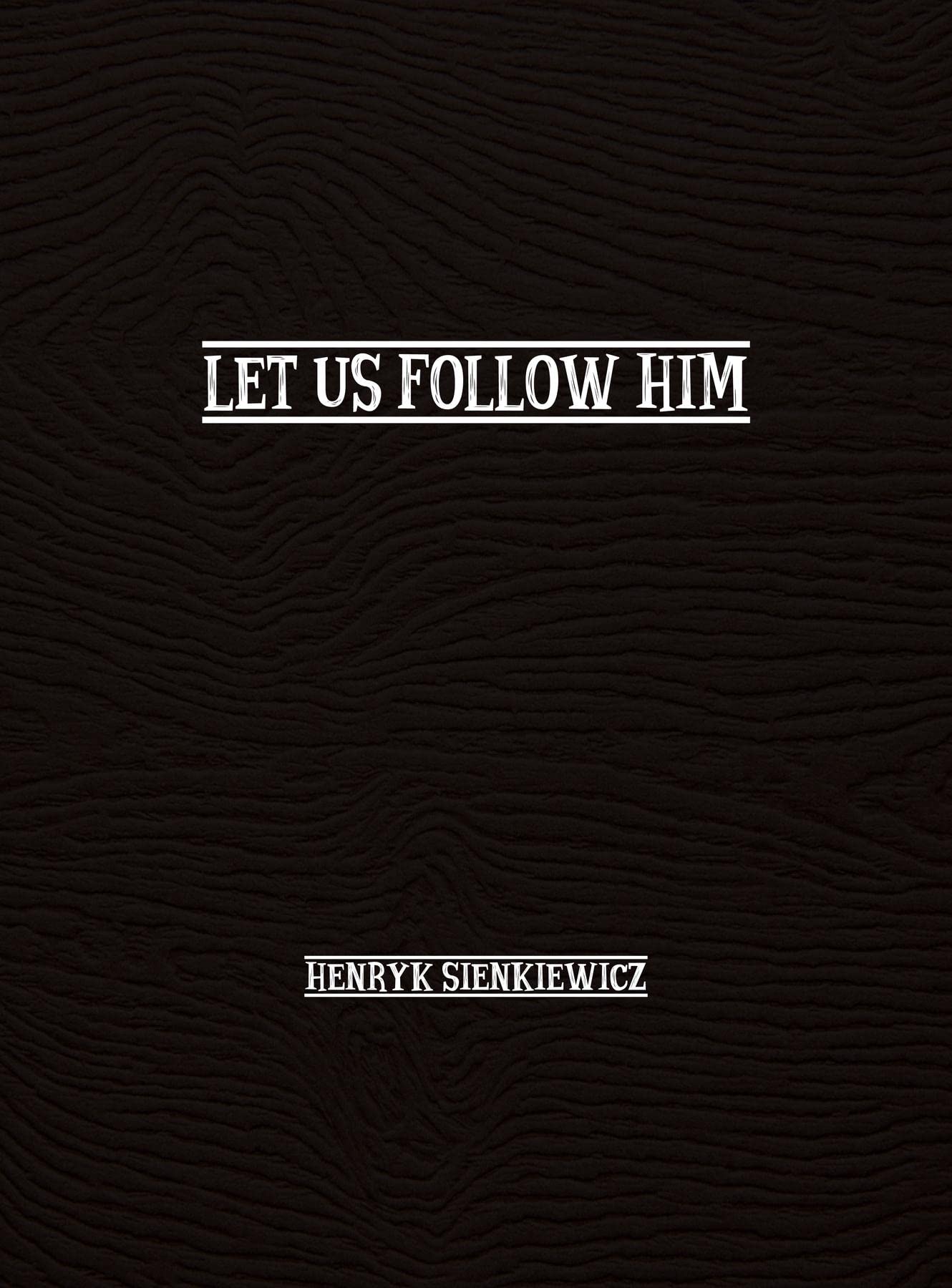 Let Us Follow Him