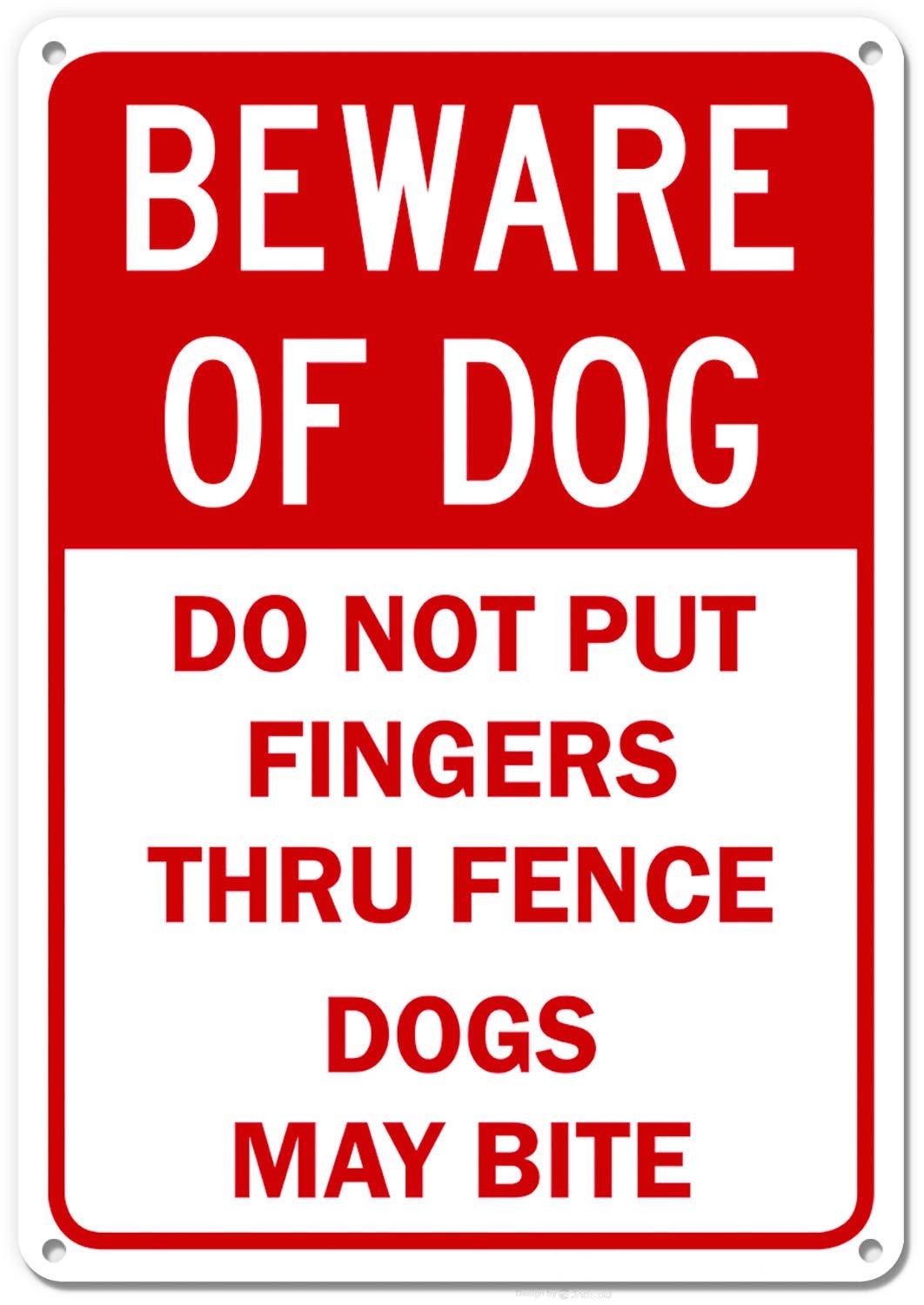 Beware Of Dog Do Not Put Fingers Thru Fence Sign 8x12 Rust Free Aluminum Weather fade Resistant Easy Mounting Indoor outdoor Use