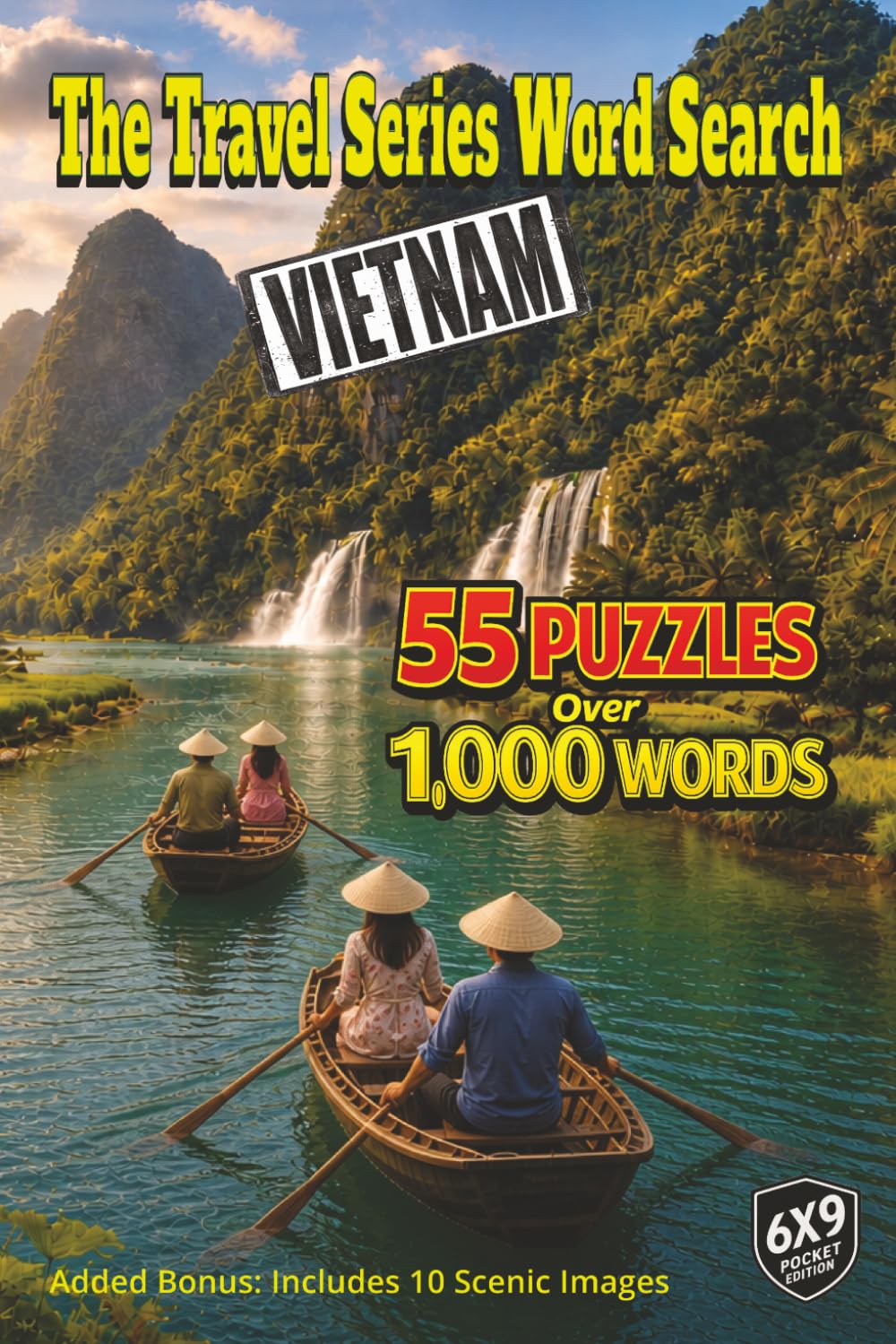 The Travel Series Word Search: Vietnam: 55 Puzzles and Over 1,000 Words Explore Vietnam’s Ha Long Bay, Hanoi Train Street, Rice Terraces, Mekong Floating Markets, Incense Village and Phong Nha Cave