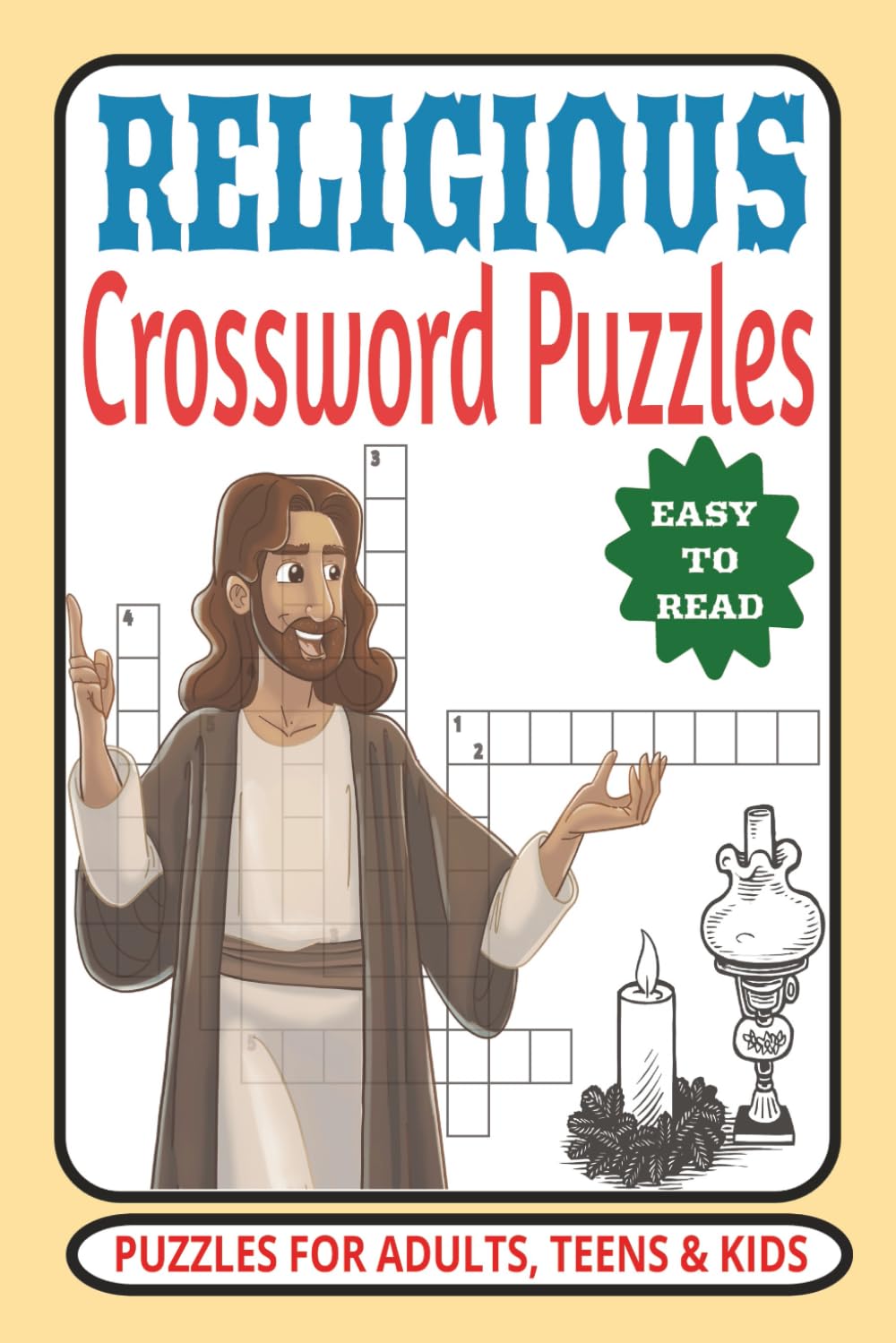 Religious Crossword Puzzles: Easy to Read Religious crossword puzzles for adults, Teens & Kids | 6x9 Inches, 120 Pages | 50+ Crossword Puzzles Gift for Holidays, Travels