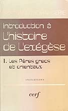 Download Introduction a l'histoire de l'exegese tome 1 : les peres grecs et orientaux PDF