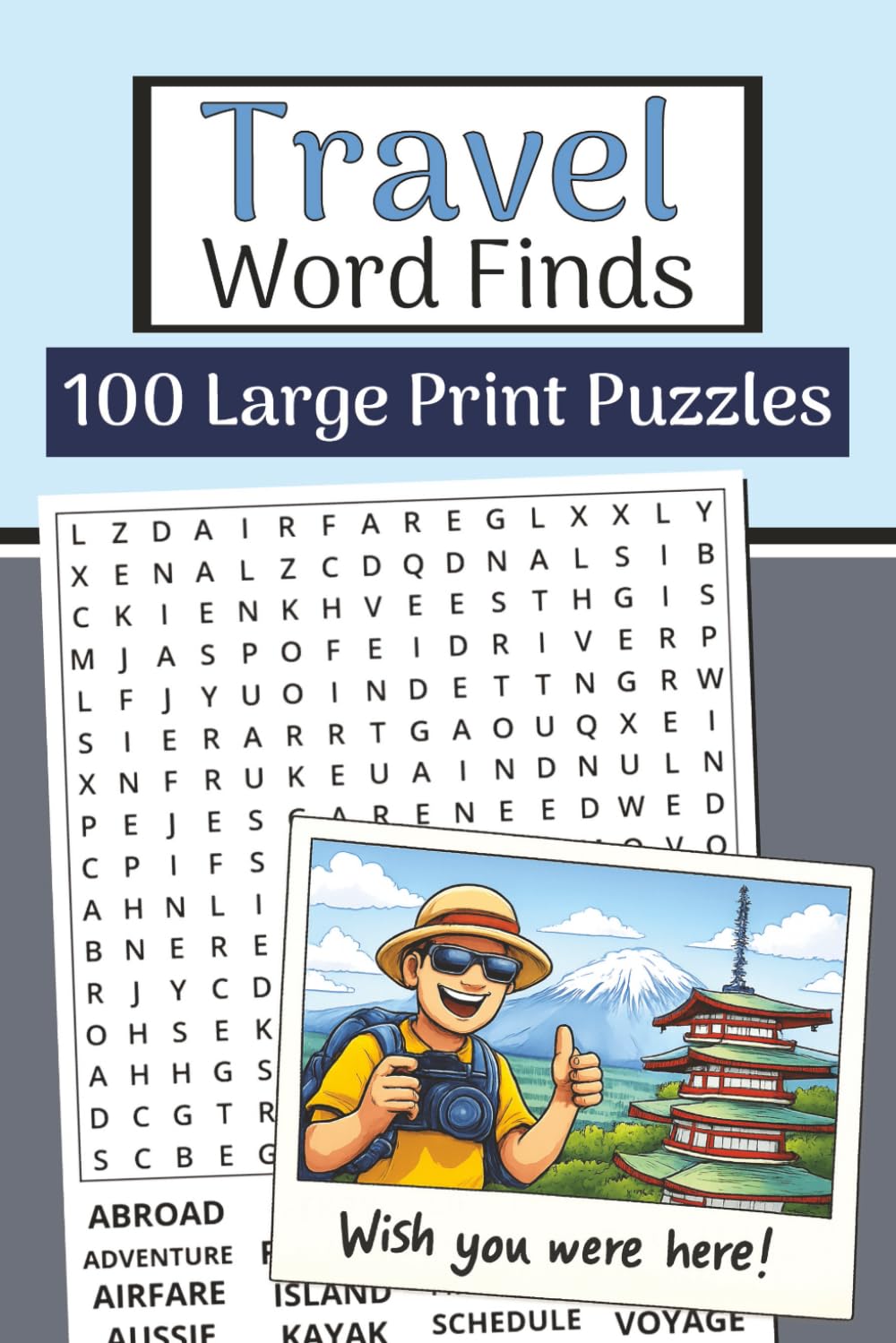 The Travel Word Finds Book (Large Print, 6×9): 100 Travel & Adventure Word Searches | 3000 Words: Relaxing puzzles with destinations, airports, road trips, packing, maps, landmarks & travel vibes