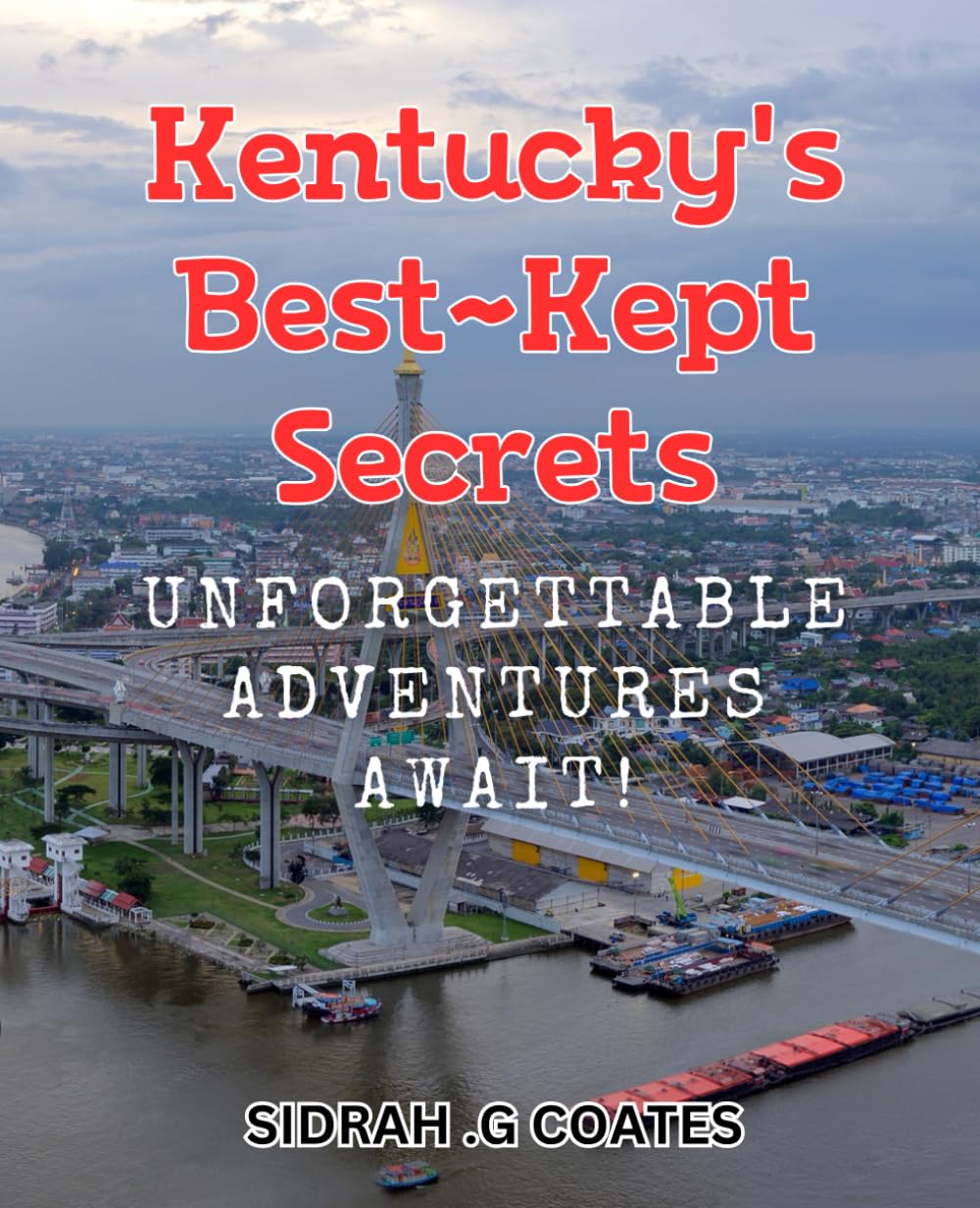 Kentucky's BestKept Secrets Adventures Await! Discover