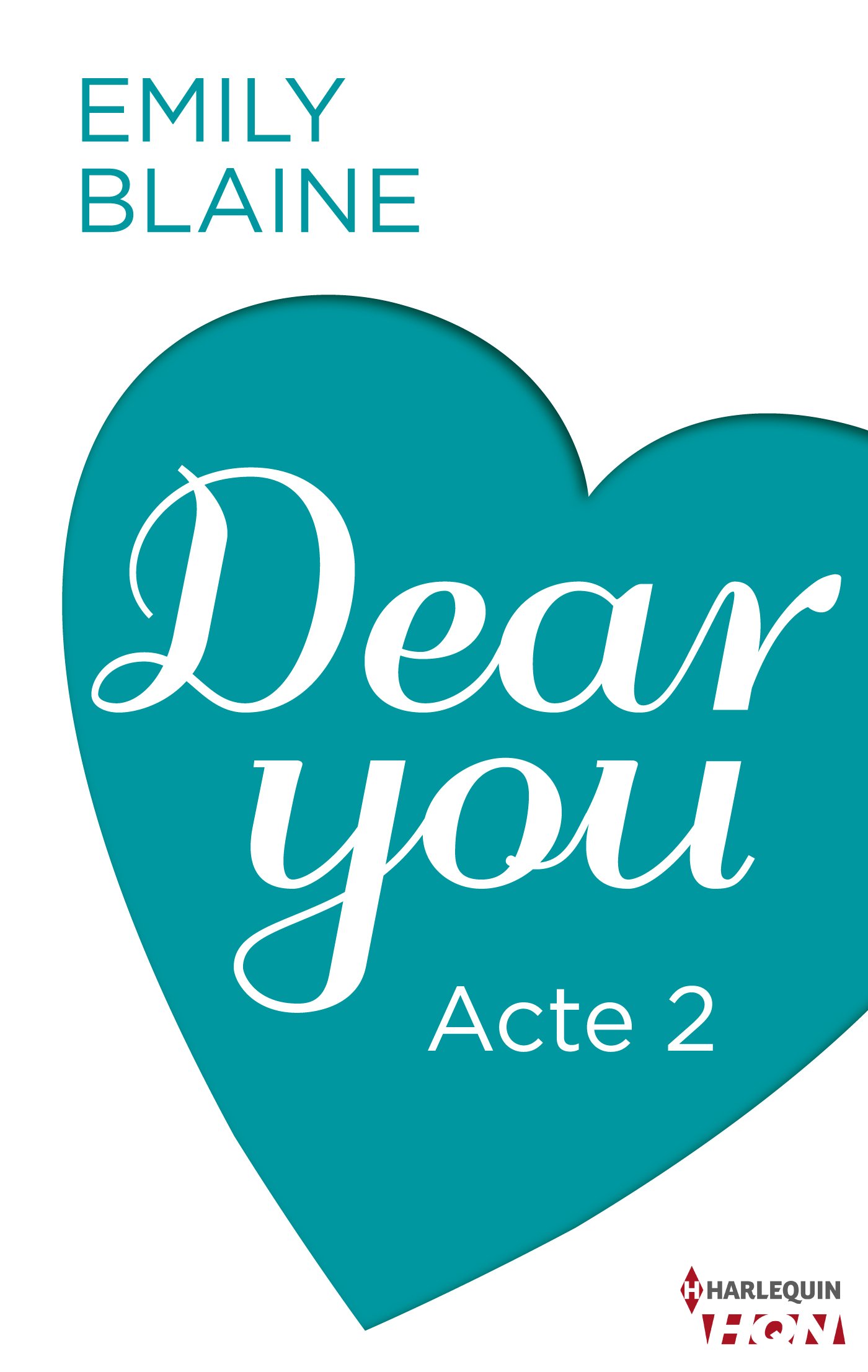 Dear You - Acte 2 (HQN) (French Edition)
