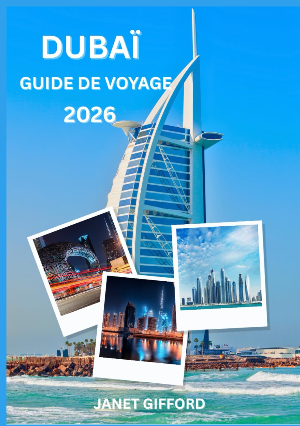 GUIDE DE VOYAGE DE DUBAÏ 2026