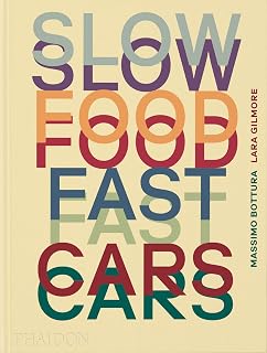 Slow Food Fast Cars