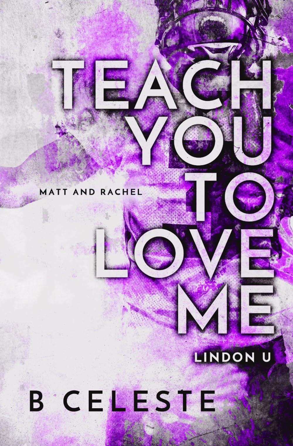 Teach You to Love Me
