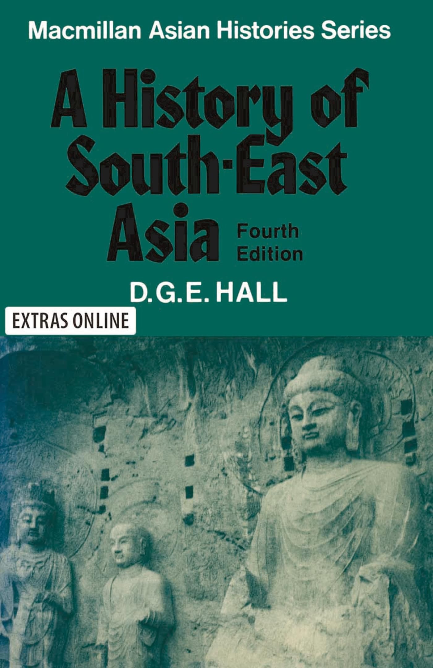 A History of South-East Asia Paperback – 14 May 1981