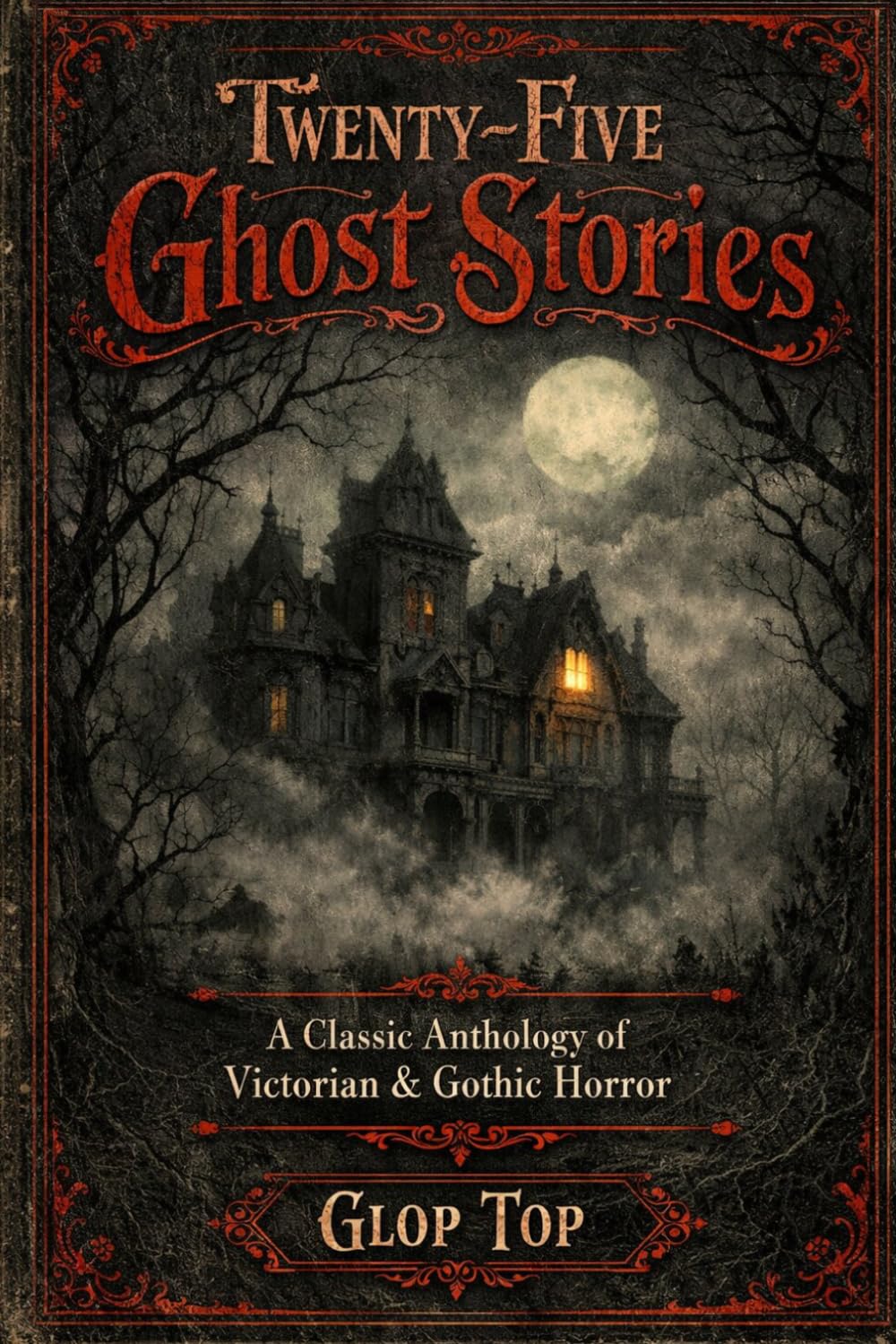 Voices from the Grave: 25 Ghost Stories from the Golden Age of Horror