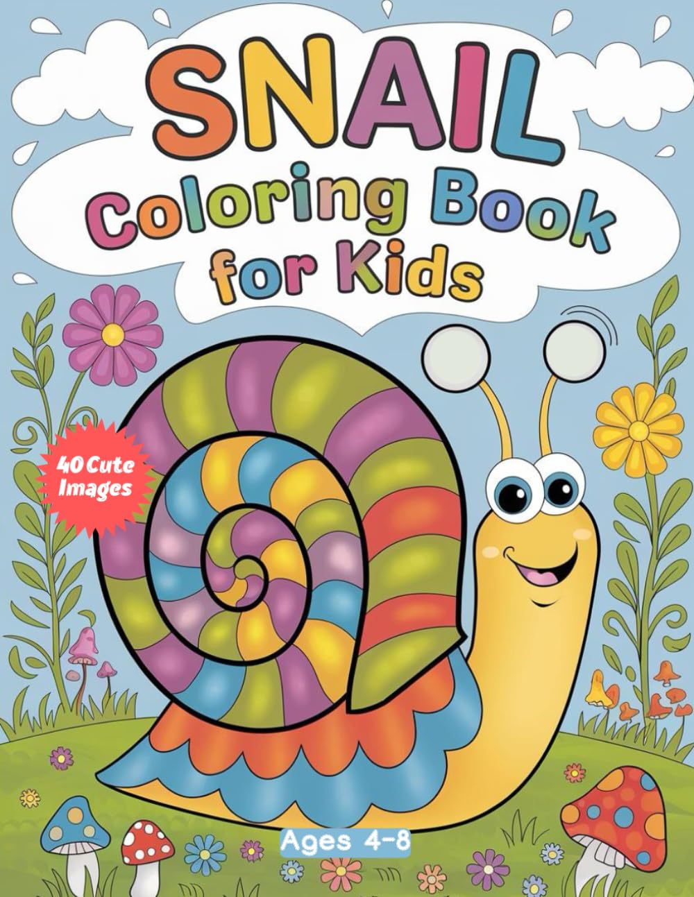 Snail Coloring Book for Kids Ages 4-8: Fun and Easy Snail Designs for Hours of Creative Coloring!