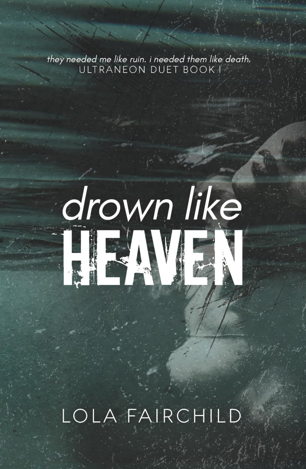 Drown Like Heaven (Ultraneon Duet)