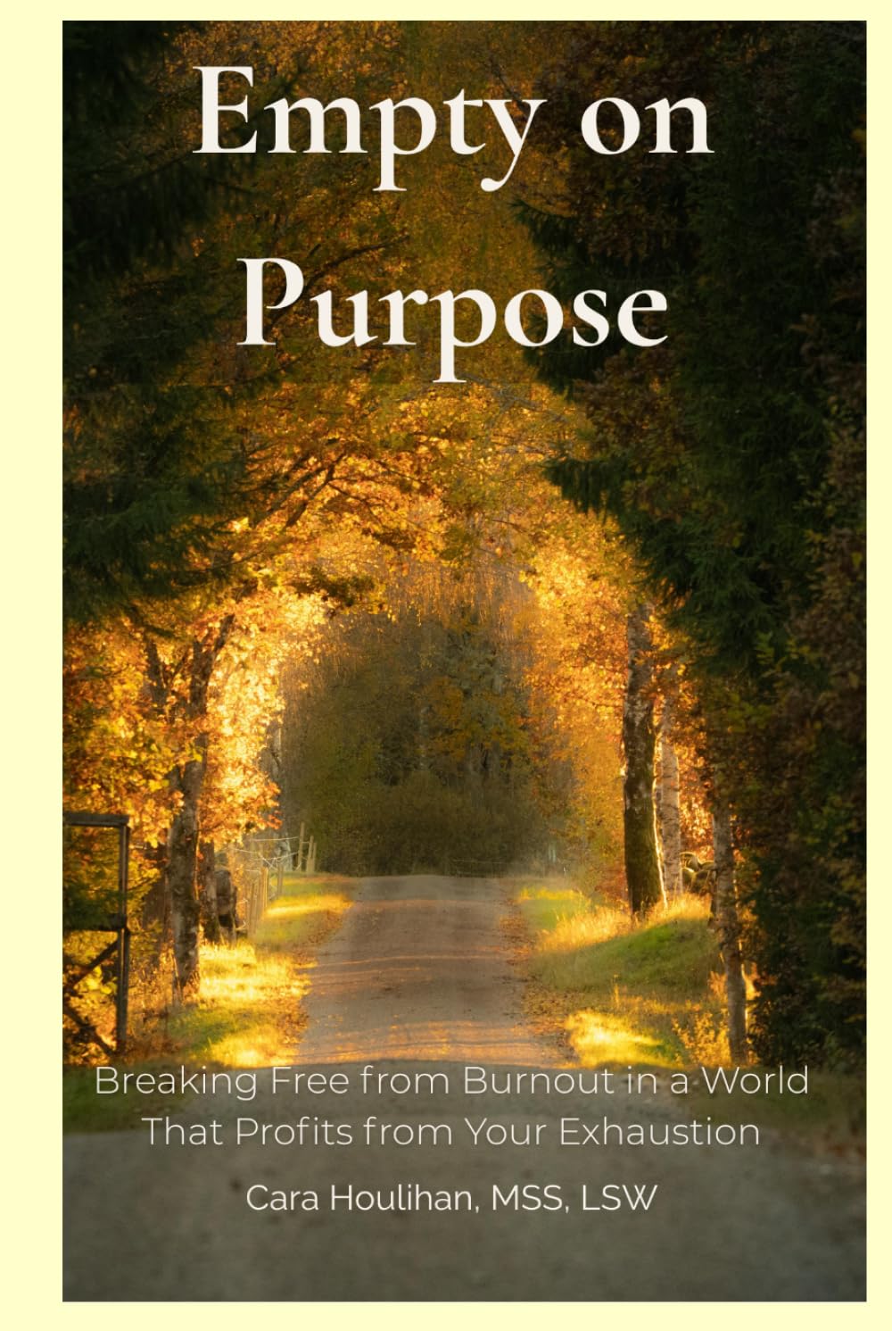 Empty on Purpose: Breaking Free from Burnout in a World That Profits from Your Exhaustion