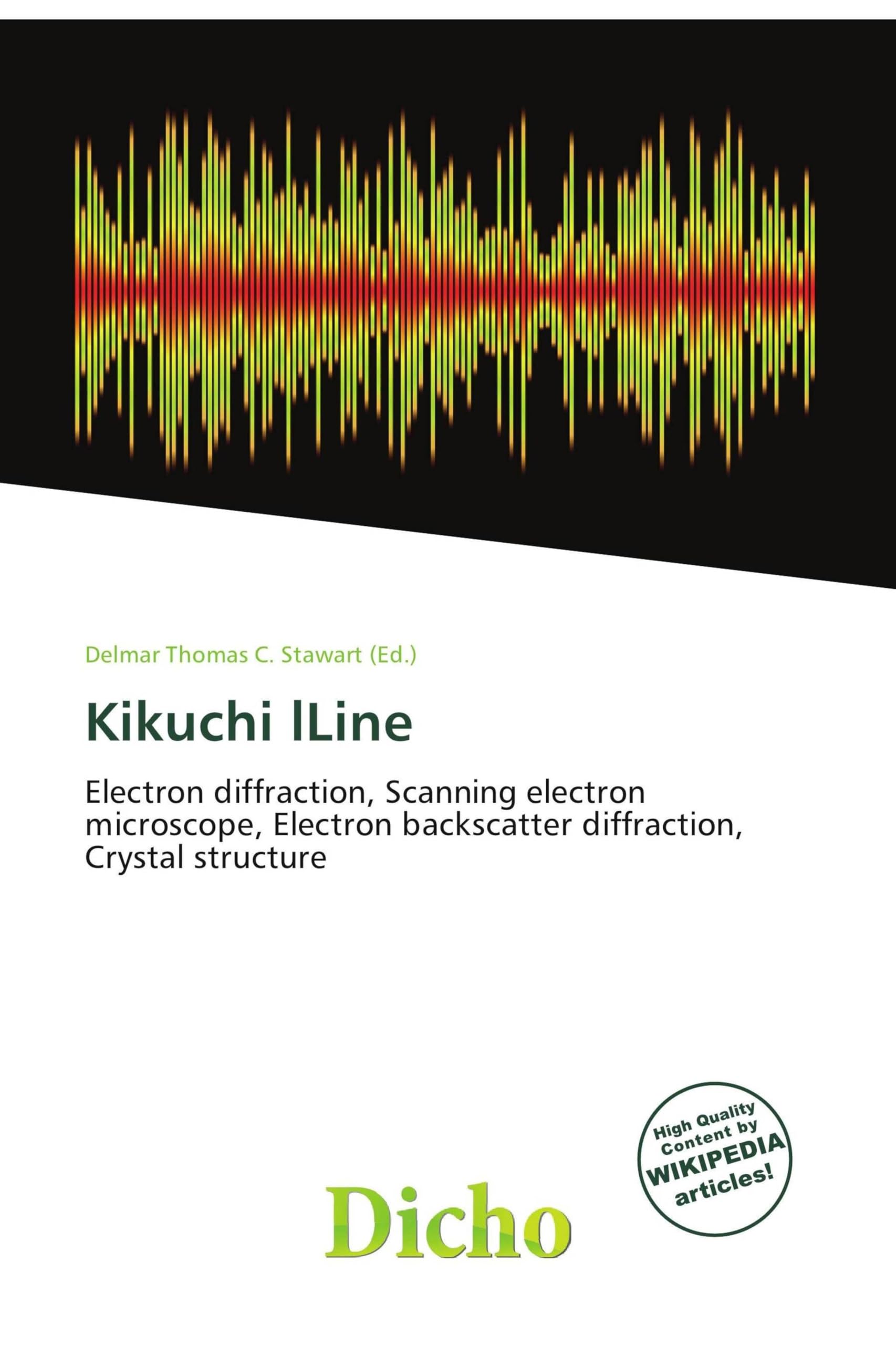 Kikuchi lLine: Electron diffraction, Scanning electron microscope, Electron backscatter diffraction, Crystal structure