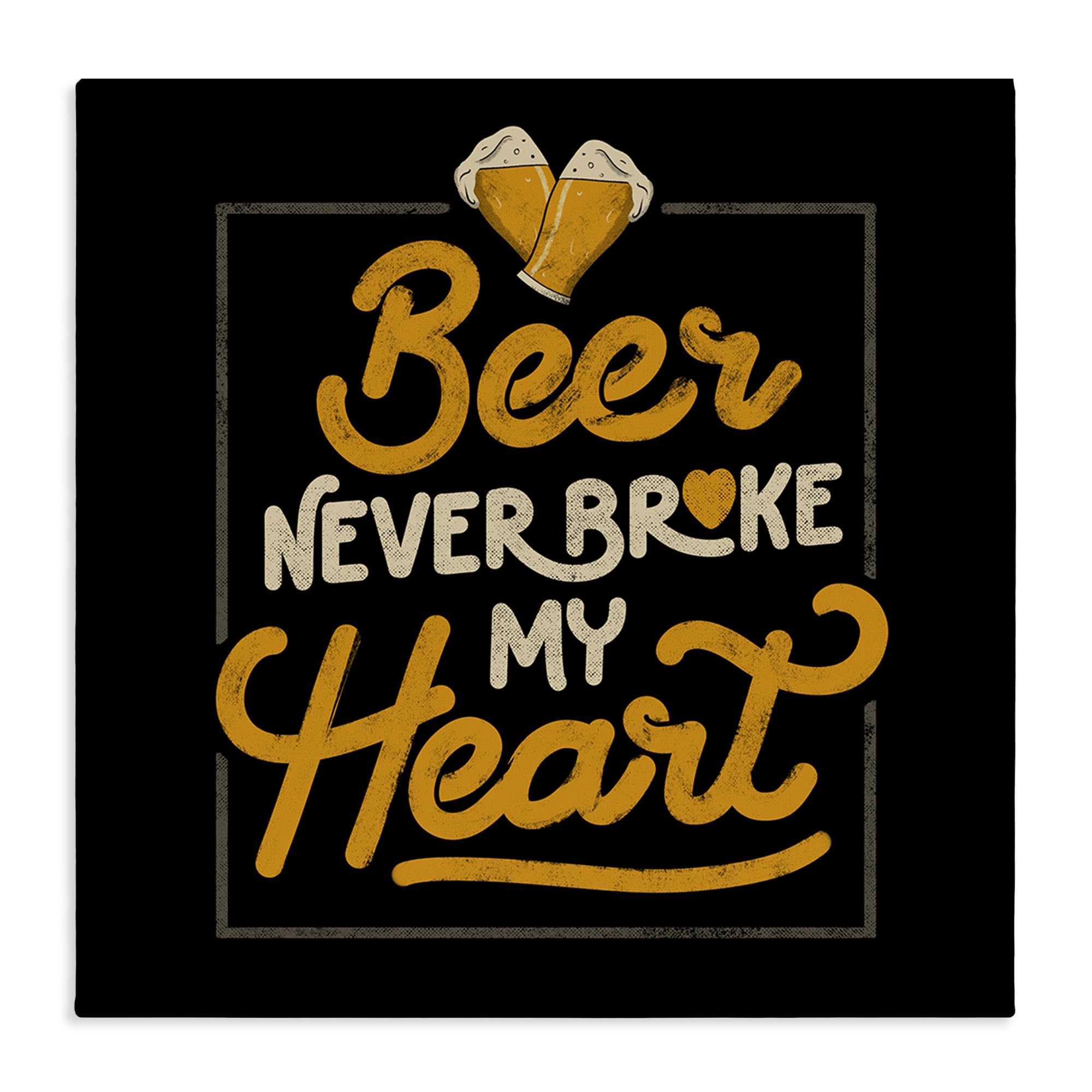 'Beer Never Broke My Heart'| Canvas Art