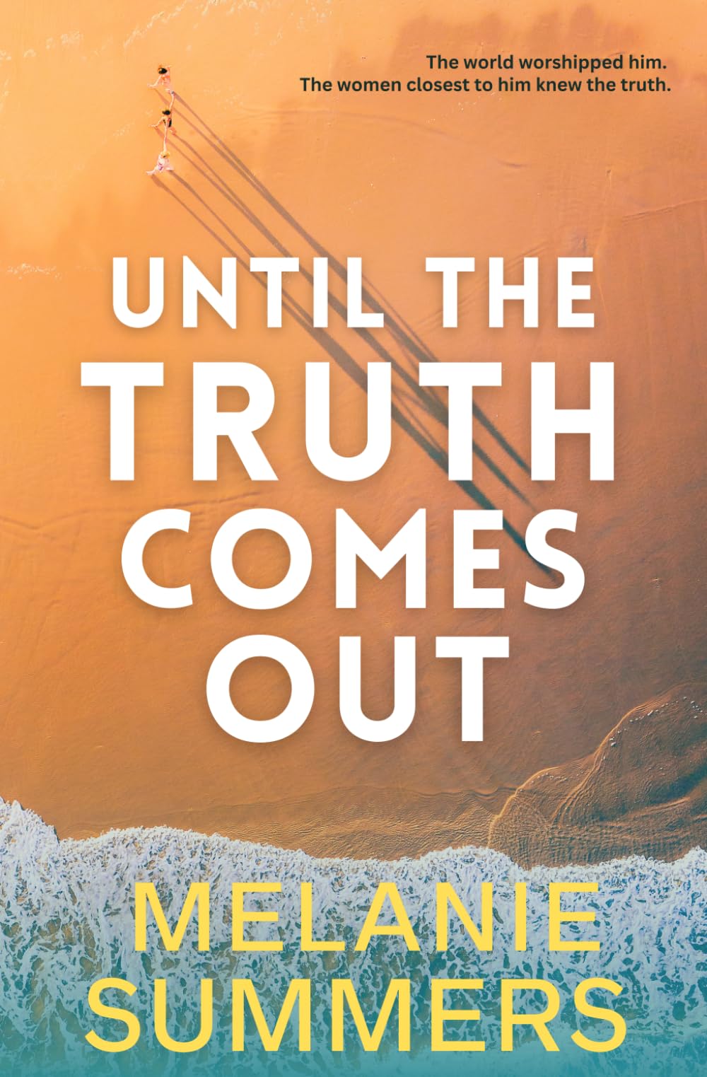 Until the Truth Comes Out: A Novel (The Glass Houses Collection)