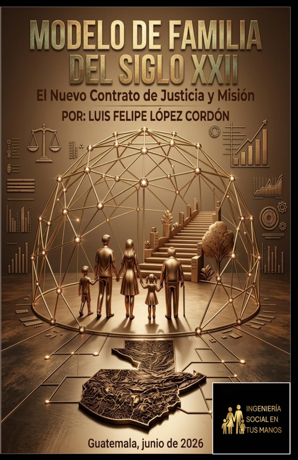 Modelo de Familia del Siglo XXII: Contrato de Justicia y Misión