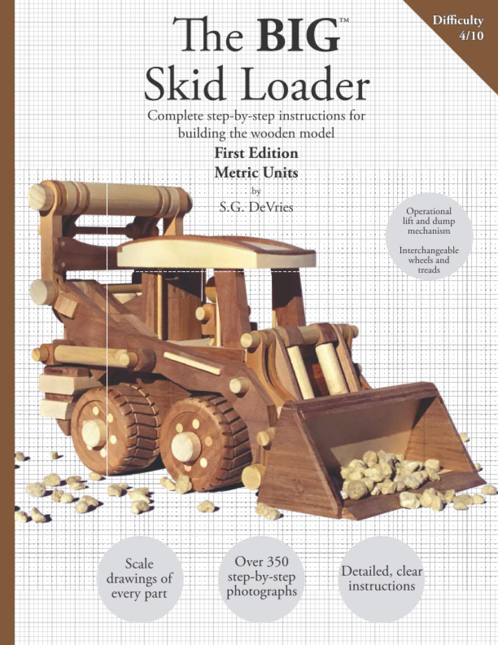 The BIG Skid Loader [METRIC UNITS]: Complete plans and instructions for building the wood model
