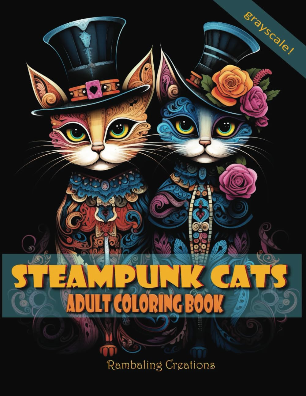 The Steampunk Cats: Adult Coloring Book (Rambaling Creations Adult Coloring Books)