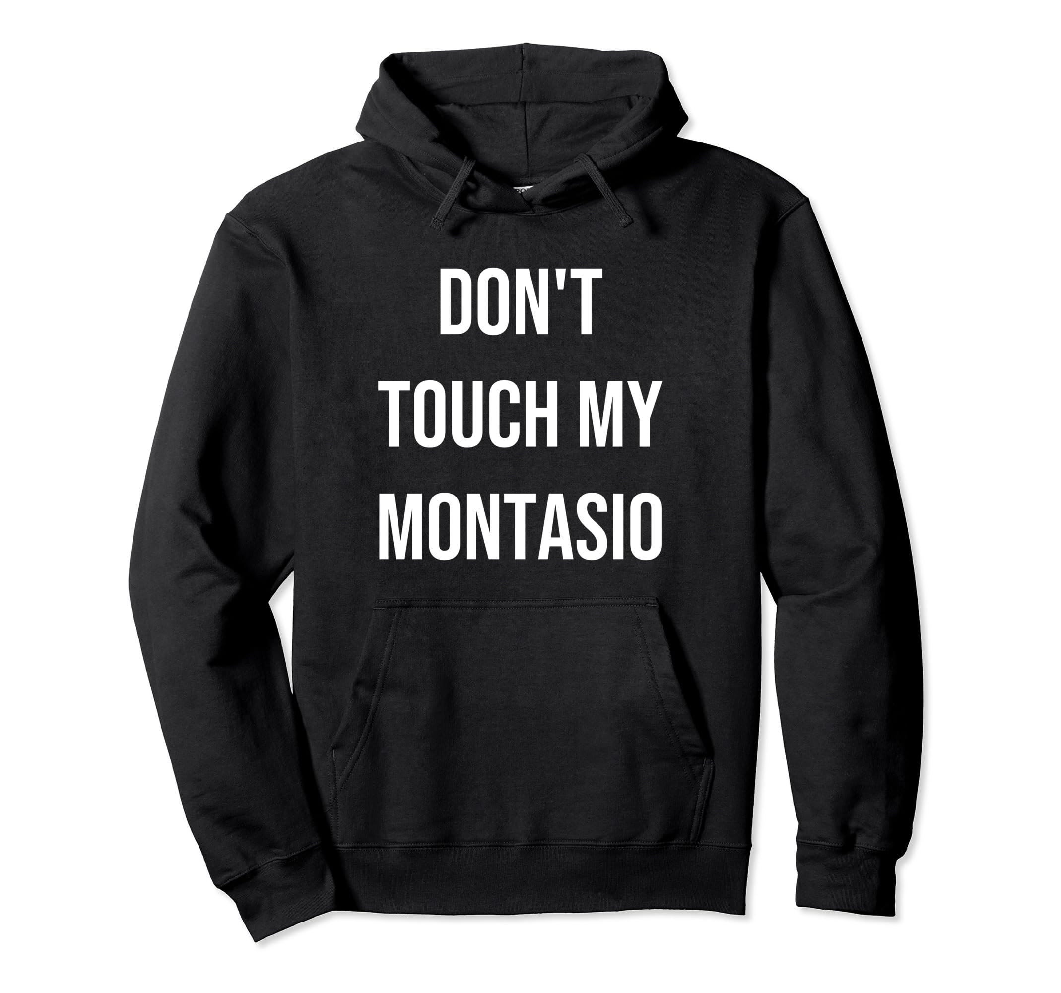 Don't Touch My Montasio Funny Food Foodie Gift Pullover Hoodie