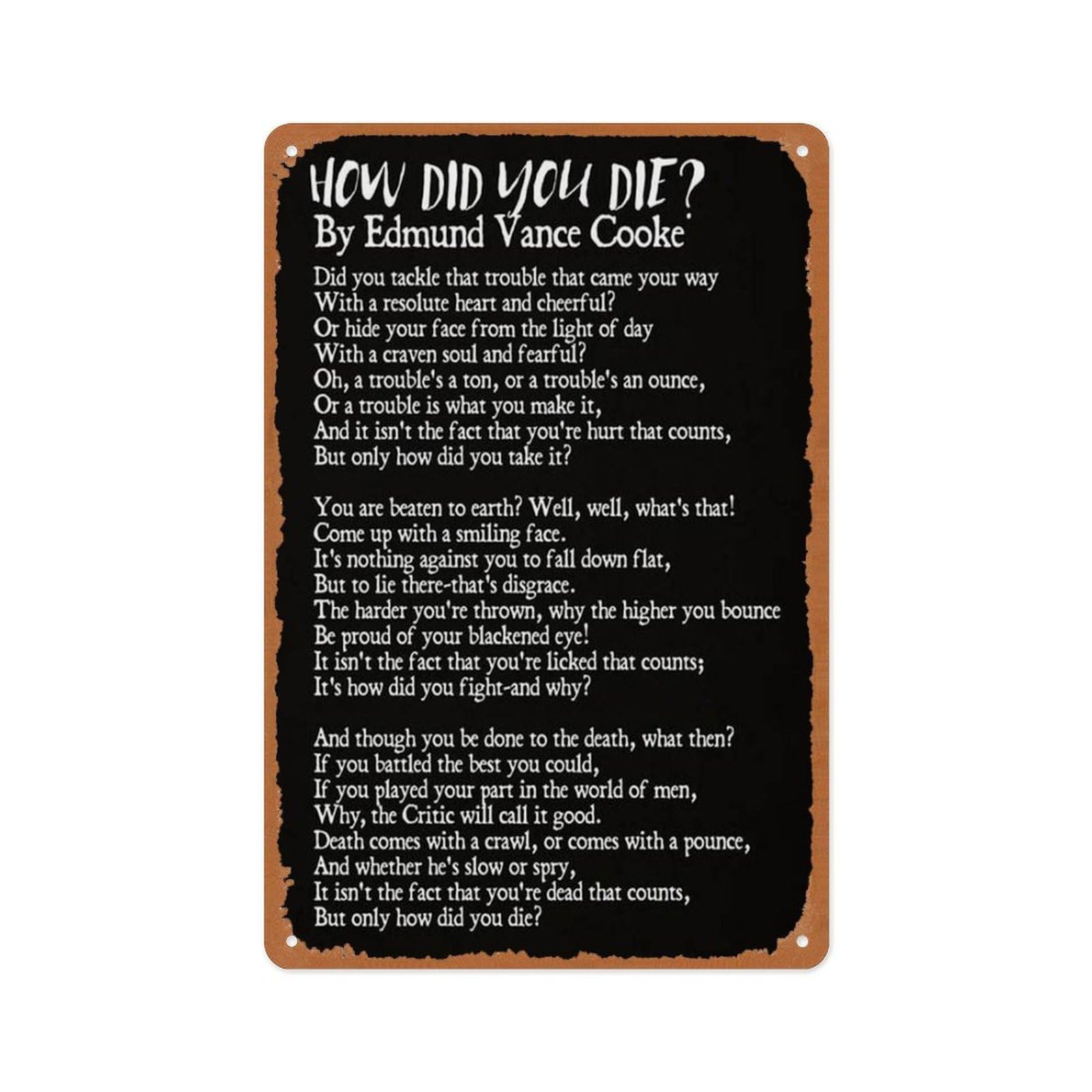 peiyeety How Did You DieInspirational Motivational Poem Poster Vintage Metal Sign Home Man Cave Art Poster 8x12 Inch