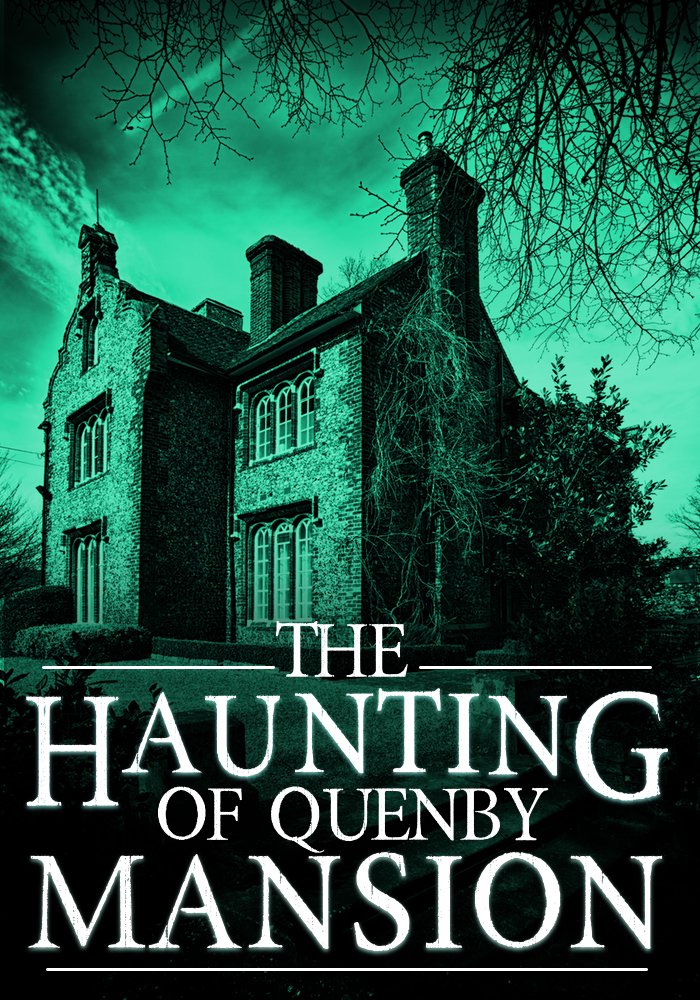 The Haunting of Quenby Mansion (A Riveting Haunted House Mystery Series Book 4)