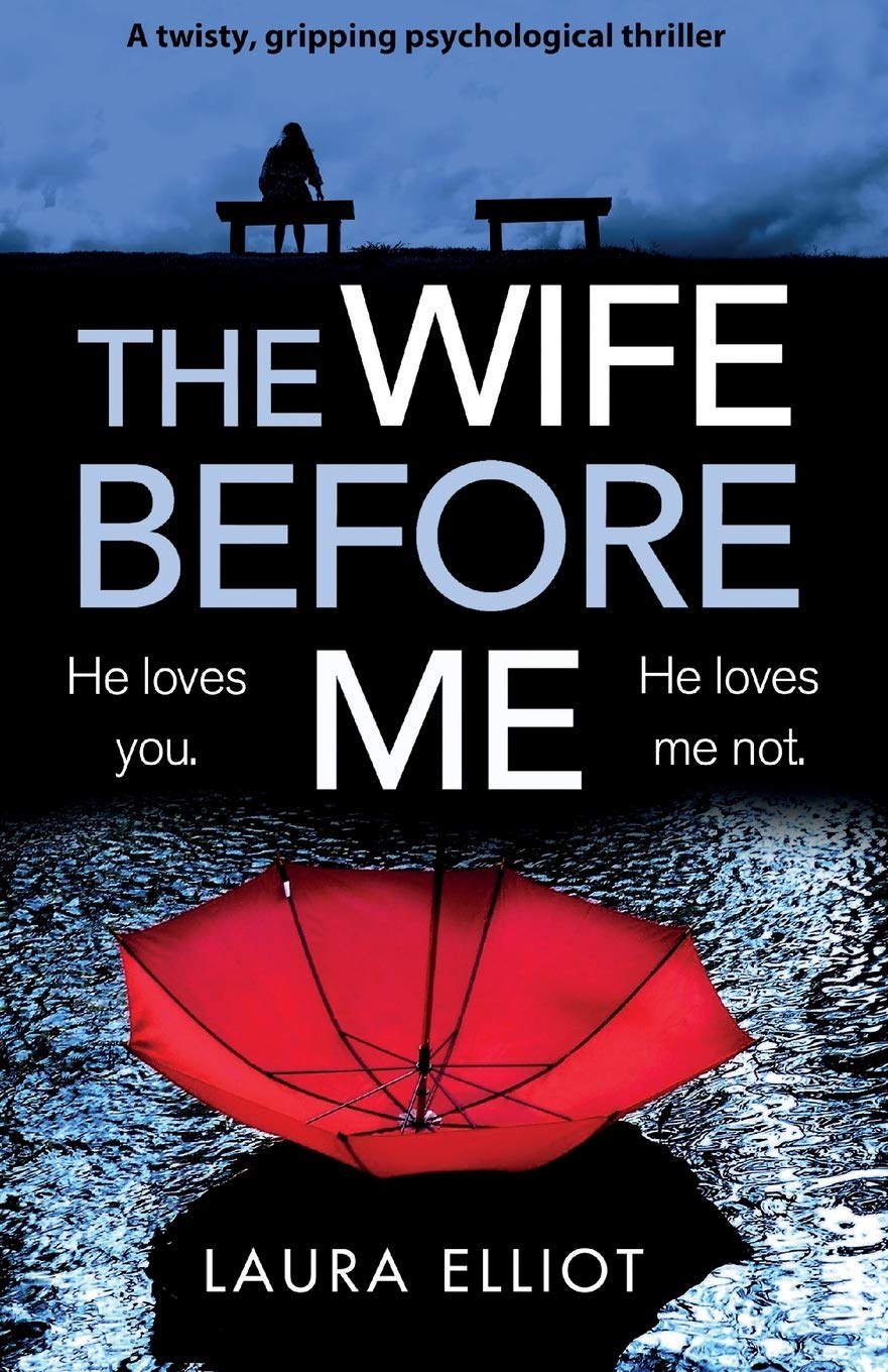 The Wife Before Me: A twisty, gripping psychological thriller