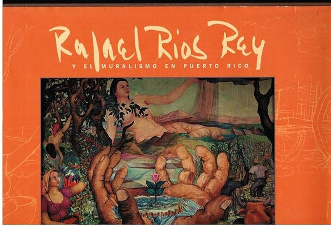 Rafael Ríos Rey y el Muralismo en Puerto Rico: Néstor Murray-Irizarry ...