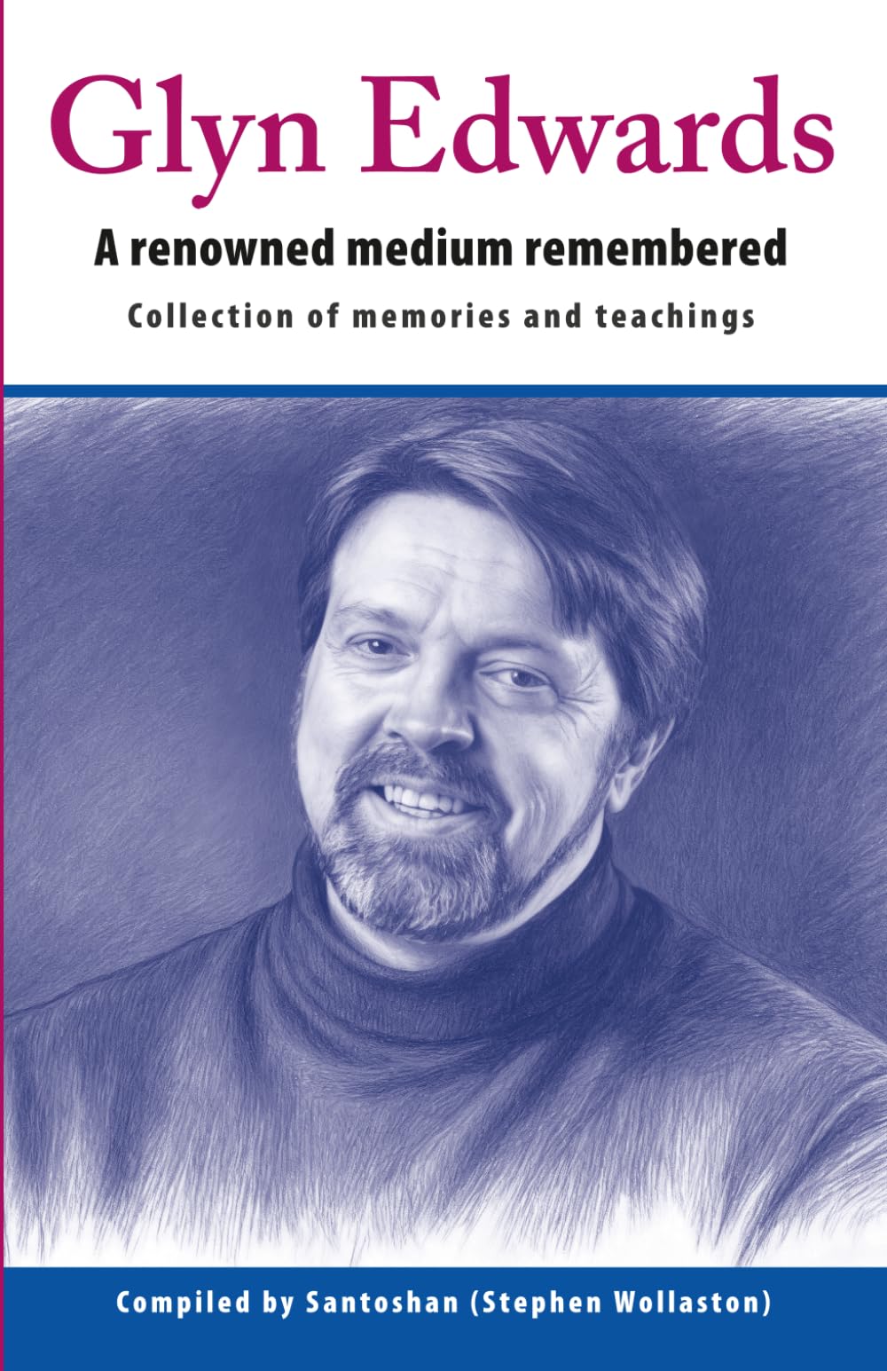 Glyn Edwards: A Renowned Medium Remembered ~ Collection of Memories and Teachings