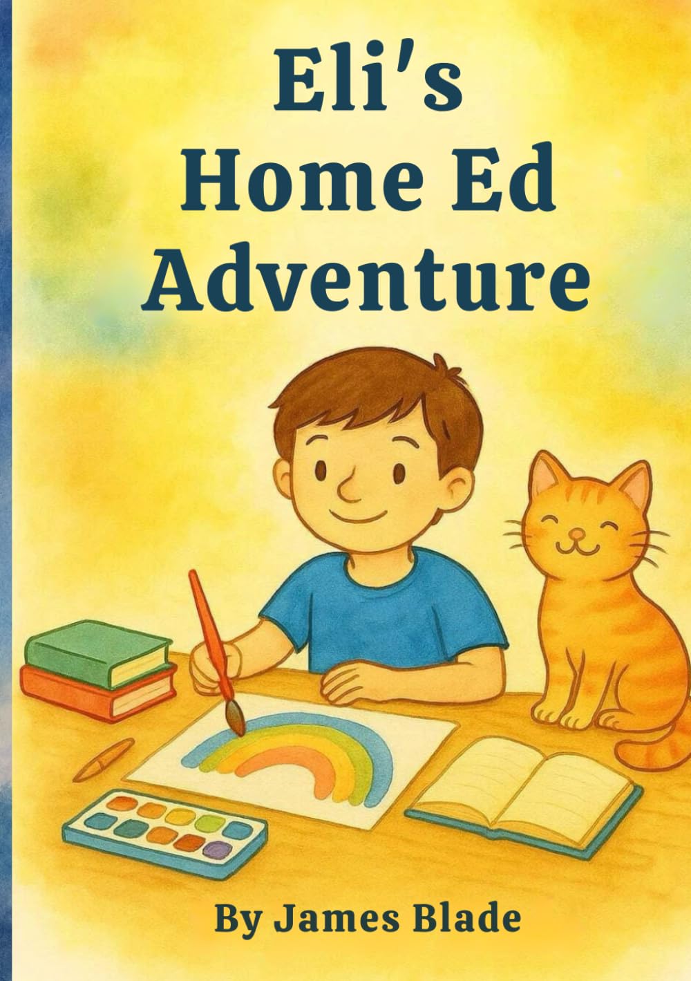 Eli’s Home Ed Adventure: A gentle watercolor story for children with autism and their families journey through home education (Safe Spaces: Thriving with Autism)