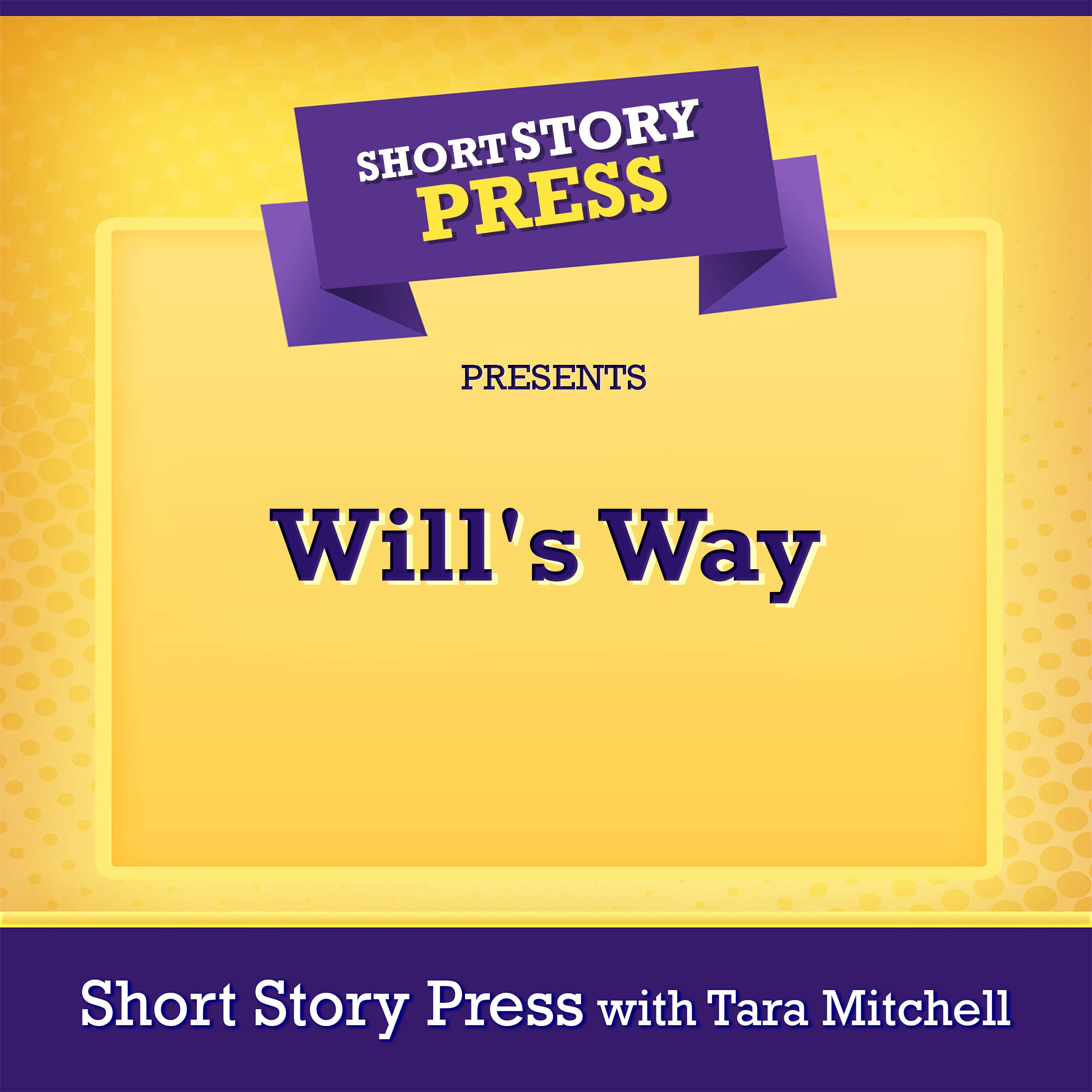 Short Story Press Presents Will's Way