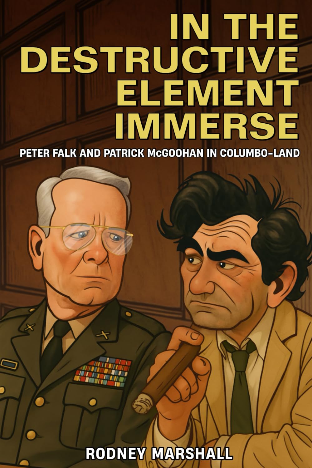 In The Destructive Element Immerse: Peter Falk and Patrick McGoohan in Columbo-land