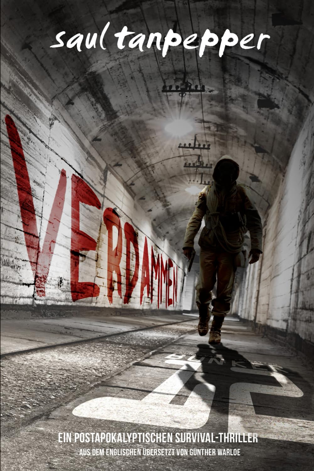 Verdammen (Deutschsprachige Ausgabe von "Condemn„): Ein postapokalyptischer Survival-Thriller: 2 (BUNKER 12 – eine Serie aus der Welt von THE FLENSE)