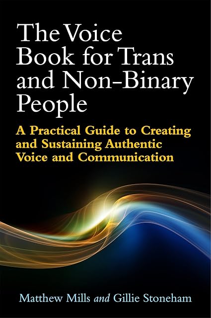 Portada de The Voice Book for Trans and Non-Binary People: A Practical Guide to Creating and Sustaining Authentic Voice and Communication