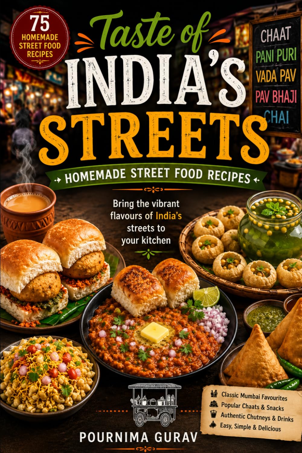 Taste of India’s Streets: Homemade Street Food Recipes
