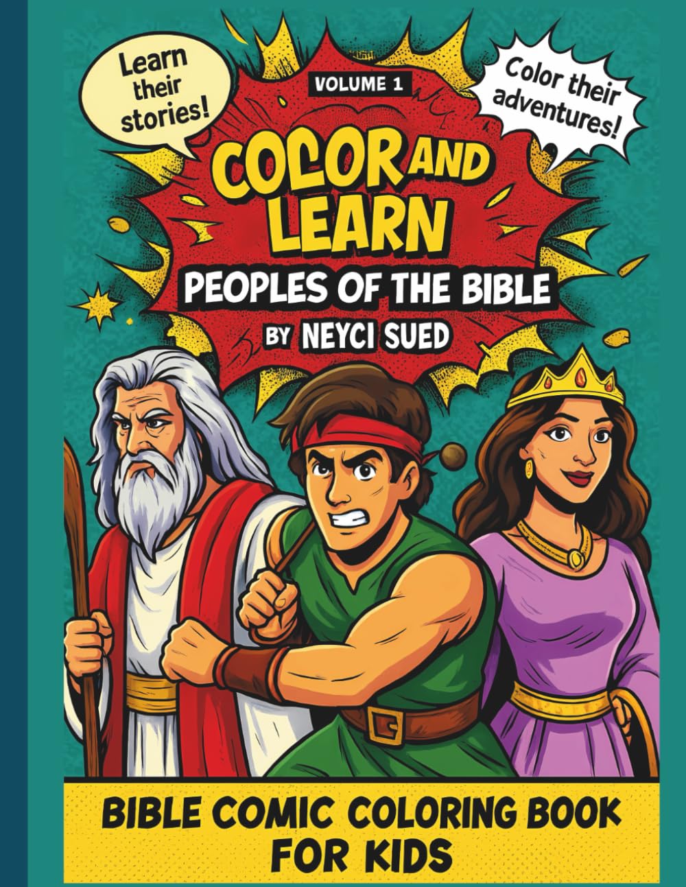COLOR AND LEARN PEOPLES OF THE BIBLE- BIBLE COMIC COLORING BOOK FOR KIDS.: Bible Characters in Action—Learn Their Stories, Color Their Adventures! 55 Bible Characters in Comic Style
