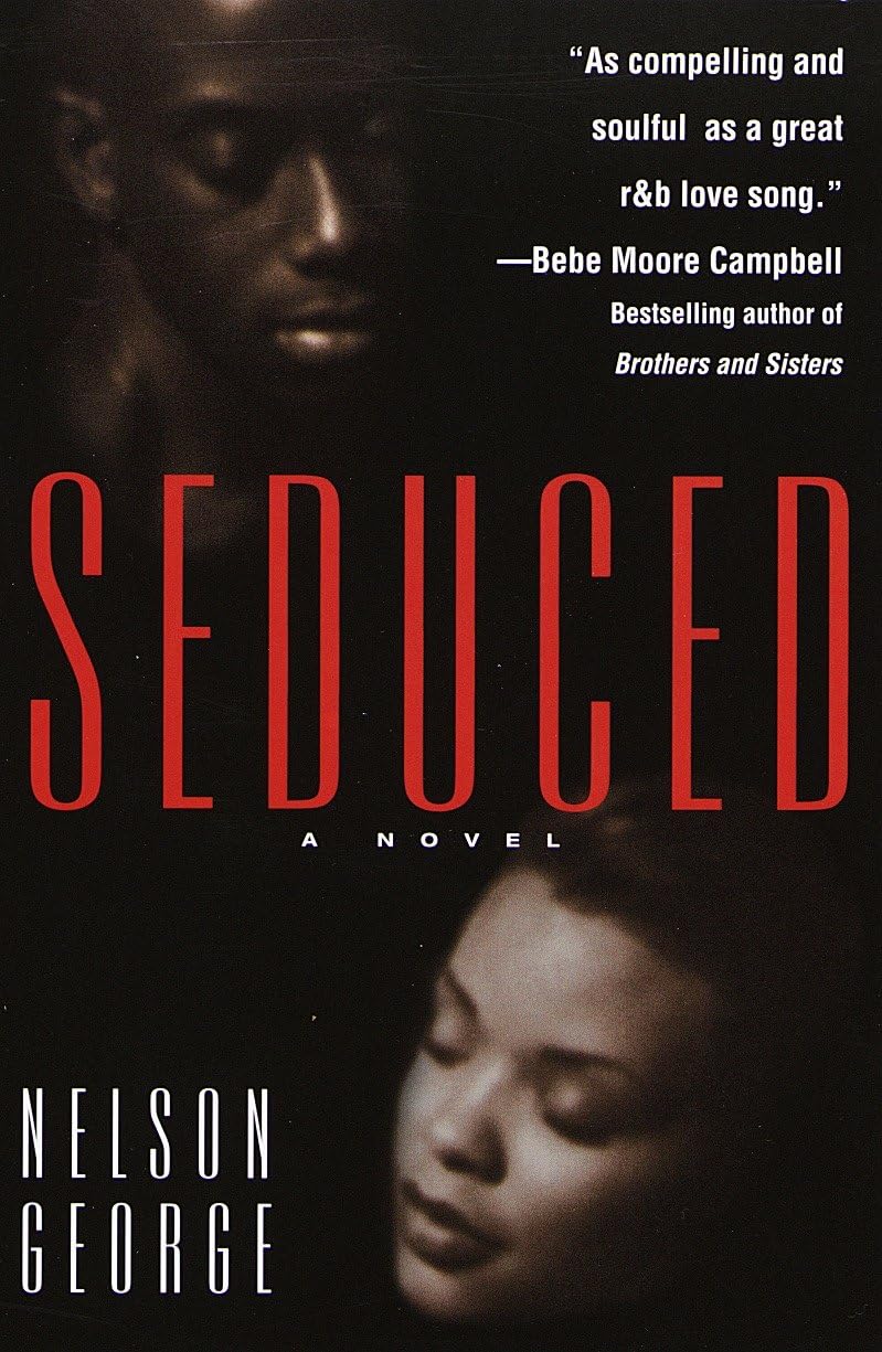 Nelson George's Seduced: [A Novel]