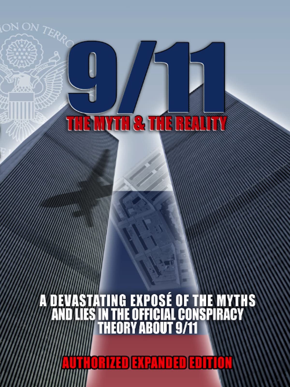9/11 - The Myth and The Reality