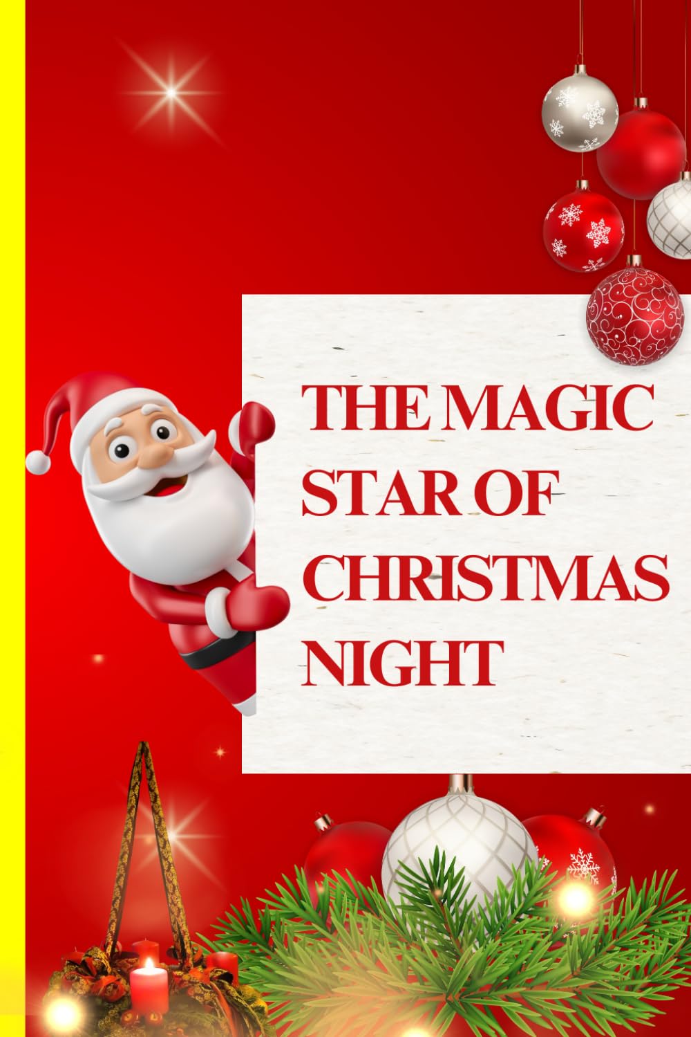 The Magic Star of Christmas Night: A Magical Christmas Storybook for Children