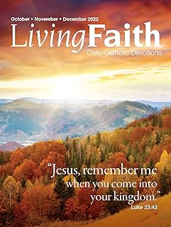 Living Faith - Daily Catholic Devotions, Volume 38 Number 3 - 2022 October, November, December