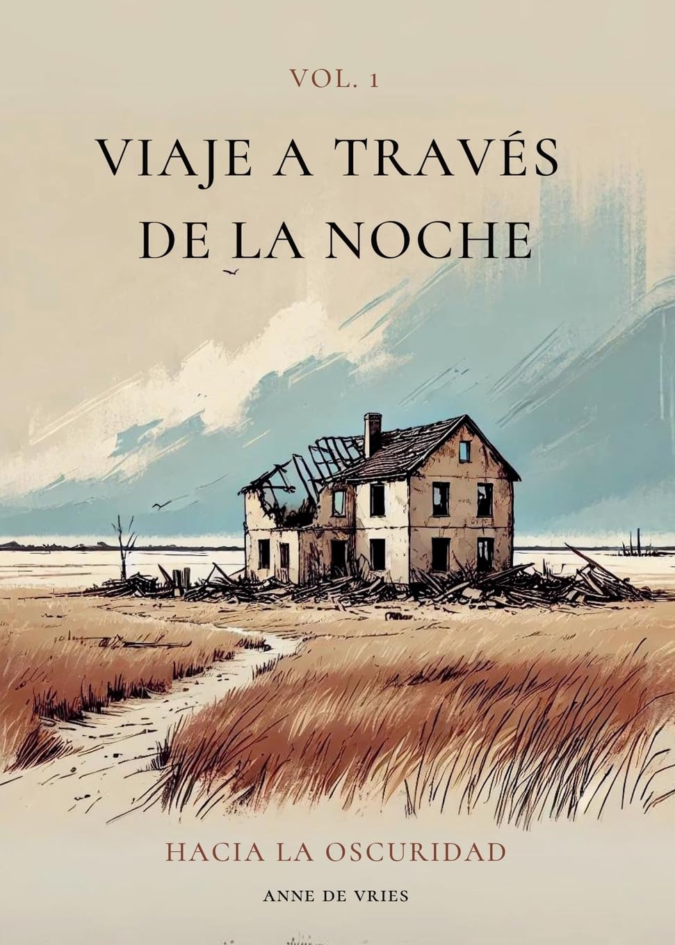 Viaje a través de la noche: Vol. 1: Hacia la oscuridad