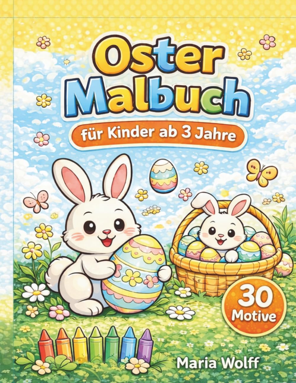 Oster Malbuch: für Kinder ab 3 Jahren – 30 einfache & süße Motive