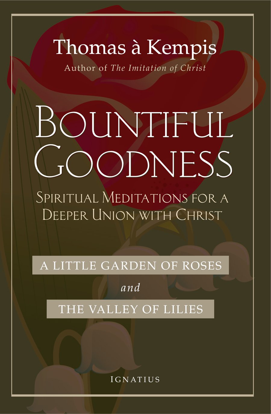 Buy Bountiful Goodness: A Little Garden of Roses & The Valley of Lilies — BookShops.in