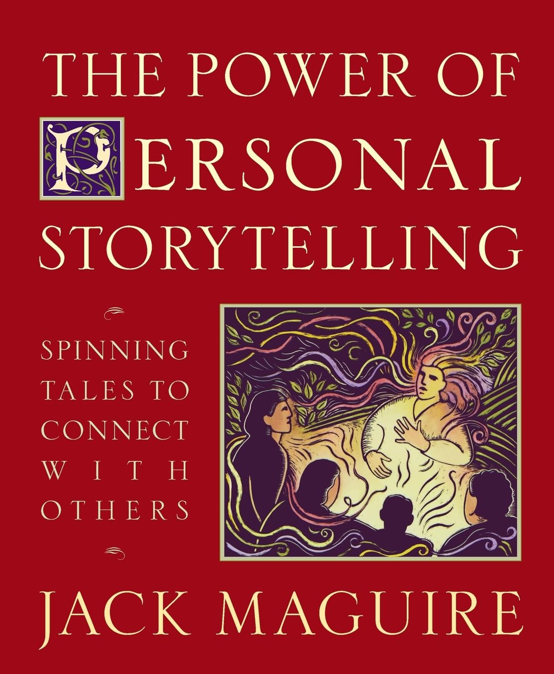 Power of Personal Storytelling: Spinning Tales to Connect with Others
