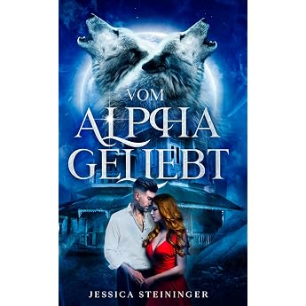 Vom Alpha geliebt Mondgef hrten Band 1