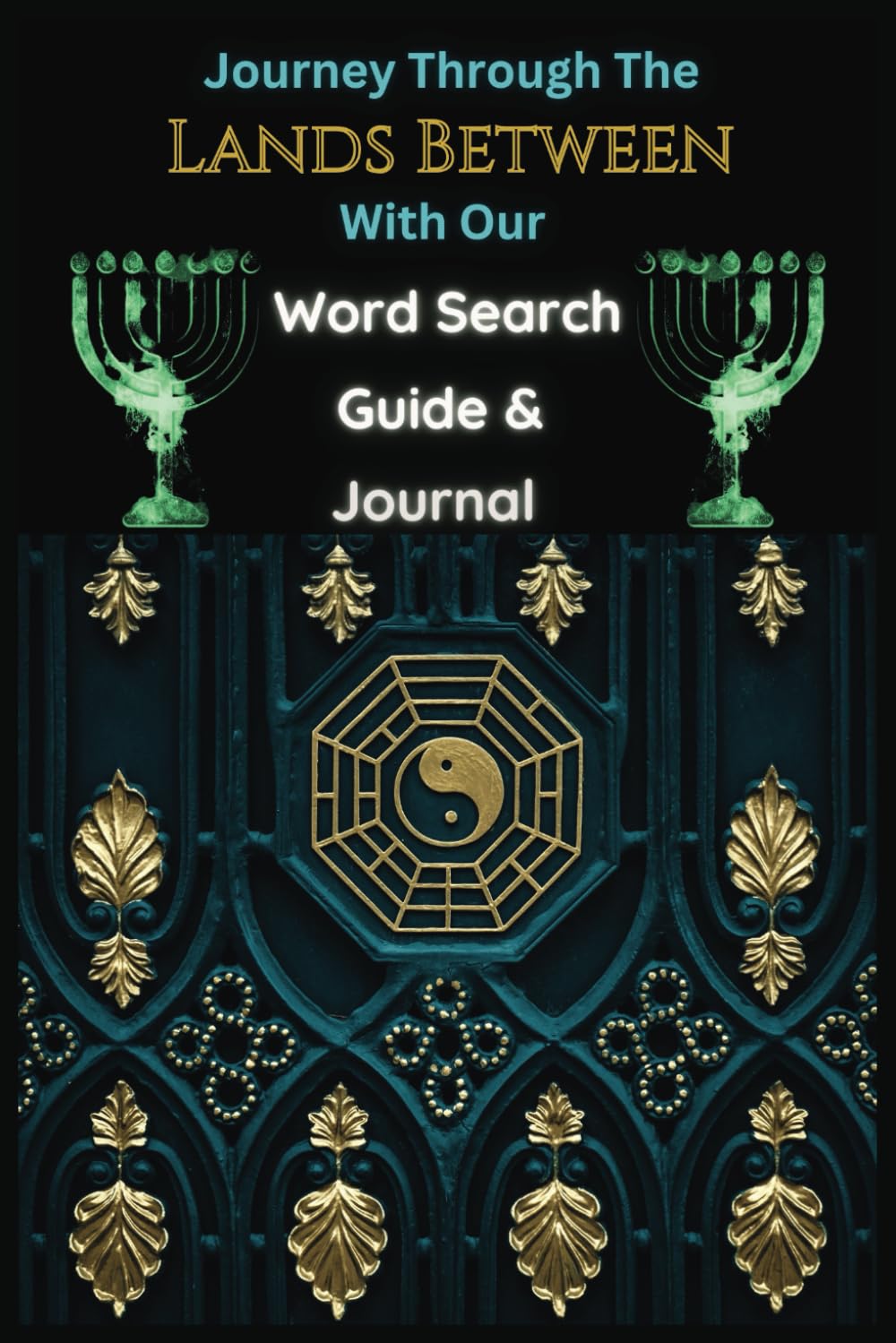 Lands Between: Journey Through The Lands Between With Our Word Search Guide & Journal